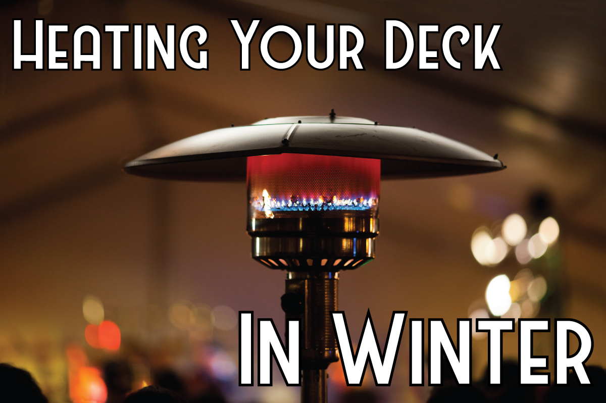 Heating Your Deck in Winter