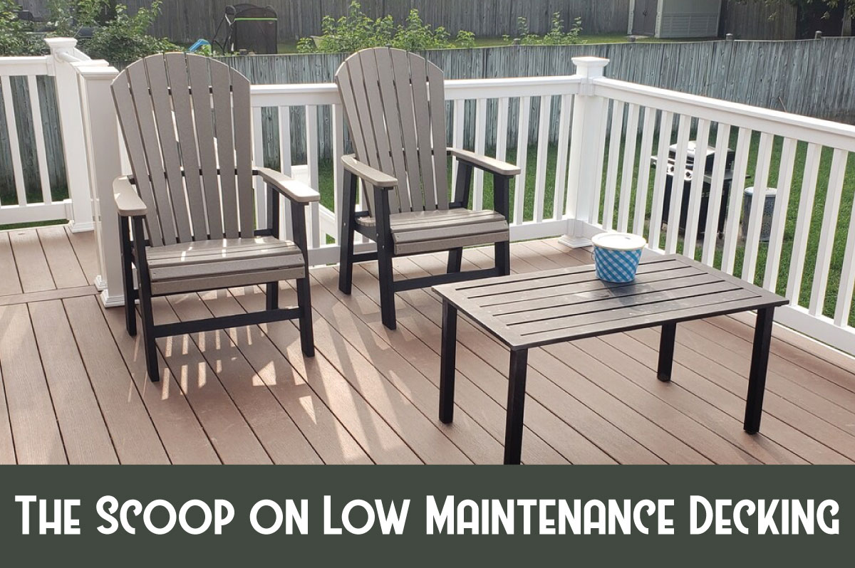 The Scoop on Low Maintenance Decking