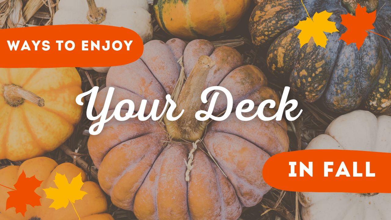 Ways to Enjoy Your Deck in Fall