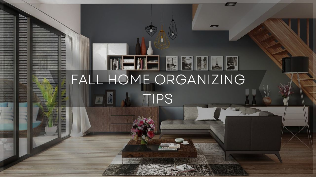 Fall Home Organizing Tips